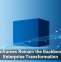 Mainframes Remain the Backbone of Enterprise Transformation